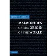 Maimonides on the Origin of the World