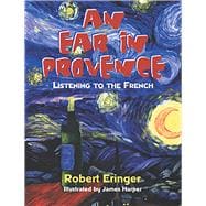 An Ear in Provence Listening to the French