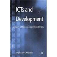 ICTs and Development A Study of Telecentres in Rural India