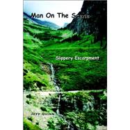 Man on the Scene : Slippery Escarpment