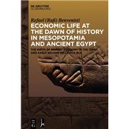 Economic Life at the Dawn of History in Mesopotamia and Ancient Egypt