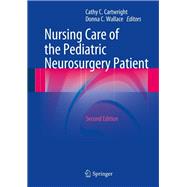 Nursing Care of the Pediatric Neurosurgery Patient