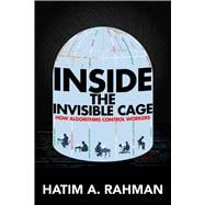 Inside the Invisible Cage