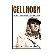 Gellhorn A Twentieth-Century Life