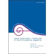 Ideal Theoretic Methods in Commutative Algebra