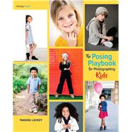 The Posing Playbook for Photographing Kids