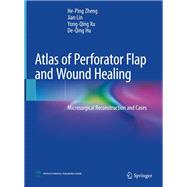 Atlas of Perforator Flap and Wound Healing