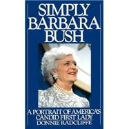 Simply Barbara Bush A Portrait of America's Candid First Lady