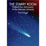 The Starry Room Naked Eye Astronomy in the Intimate Universe