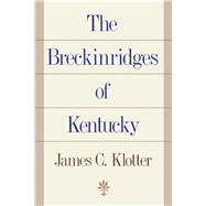 The Breckinridges of Kentucky, 1760-1981