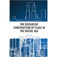 The Discursive Construction of Place in the Digital Age