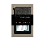 The Ten Commandments and the Beatitudes Biblical Studies and Ethics for Real Life book cover, ISBN 9781442215535