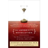 The Longevity Revolution: The Benefits and Challenges of Living a Long Life