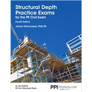 PPI Structural Depth Practice Exams for the PE Civil Exam, 4th Edition – Comprehensive Practice Exams for the NCEES PE Civil Exam