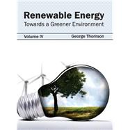 Renewable Energy: Towards a Greener Environment