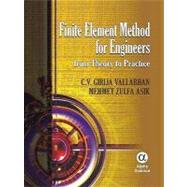 Finite Element Method for Engineers From Theory to Practice