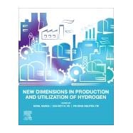 New Dimensions in Production and Utilization of Hydrogen