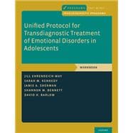Unified Protocol for Transdiagnostic Treatment of Emotional Disorders in Adolescents Workbook,9780190855536