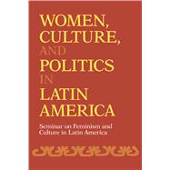 Women, Culture, and Politics in Latin America