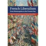 French Liberalism from Montesquieu to the Present Day