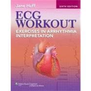 ECG Workout; Exercises in Arrhythmia Interpretation