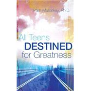 All Teens Destined for Greatness