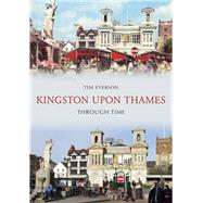 Kingston-upon-thames Through Time