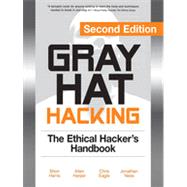 Gray Hat Hacking, Second Edition, 2nd Edition