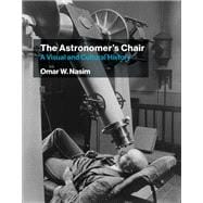 The Astronomer's Chair A Visual and Cultural History
