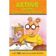 Arthur and the Crunch Cereal Contest An Arthur Chapter Book
