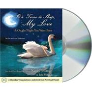 It's Time to Sleep My Love & On the Night You Were Born The You Are Loved Collection