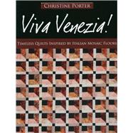 Viva Venezia! : Timeless Quilts Inspired by Italian Mosaic Floors