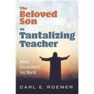 The Beloved Son as Tantalizing Teacher