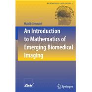 An Introduction to Mathematics of Emerging Biomedical Imaging