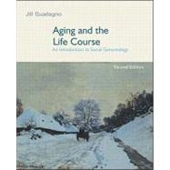 Aging and the Life Course : An Introduction to Social Gerontology