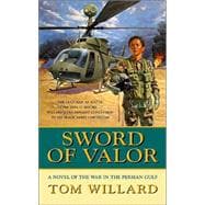 Sword of Valor : A Novel of the War in the Persian Gulf