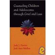 Counseling Children And Adolescents Through Grief And Loss