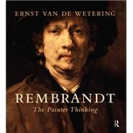 Rembrandt. The Painter Thinking