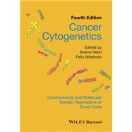 Cancer Cytogenetics Chromosomal and Molecular Genetic Aberrations of Tumor Cells