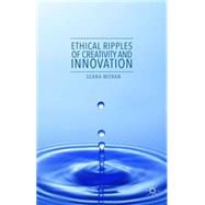 Ethical Ripples of Creativity and Innovation