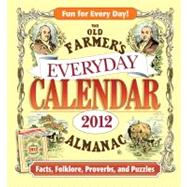 The Old Farmer's Everyday Almanac 2012 Calendar: Facts, Folklore, Proverbs, and Puzzles