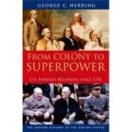 From Colony to Superpower : U. S. Foreign Relations Since 1776