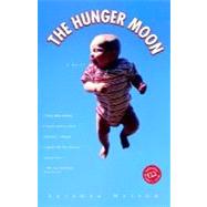 Hunger Moon : A Novel