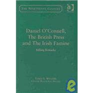 Daniel O'Connell, The British Press and The Irish Famine: Killing Remarks