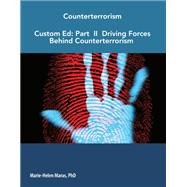 Counterterrorism Custom Edition: Part II Driving Forces
Behind Counterterrorism