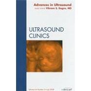 Advances in Ultrasound: An Issue of Ultrasound Clinics