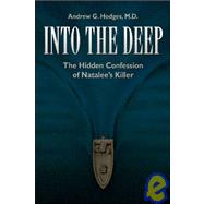 Into the Deep : The Hidden Confession of Natalee's Killer