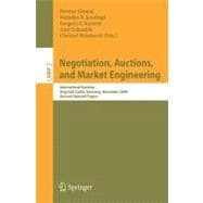 Negotiation, Auctions, and Market Engineering: International Seminar, Dagstuhl Castle, Germany, November 12-17, 2006, Revised Selected Papers