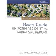 How to Use the Uniform Residential Appraisal Report