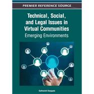Technical, Social, and Legal Issues in Virtual Communities: Emerging Environments